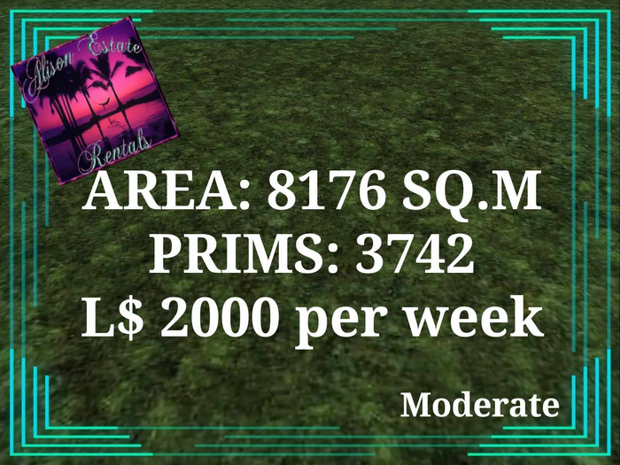 ALISON ESTATE RENTALS - LAND FOR RENT - 8176Q.M 3742PRIMS L$2000/WEEK!!