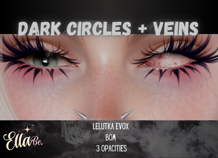 .::ELLA BE::. DARK CIRCLES + VEINS