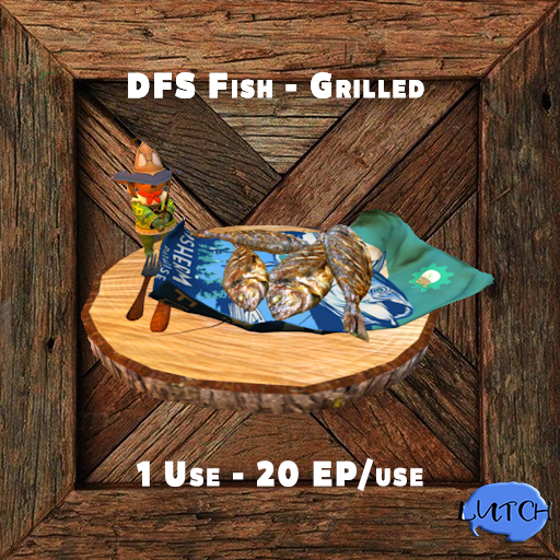[25] DFS Fish - Grilled  (500 EP)