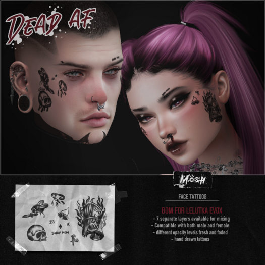 [MOSH] Dead AF face tattoo