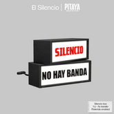 Pitaya - El Silencio - Lightbox Sign