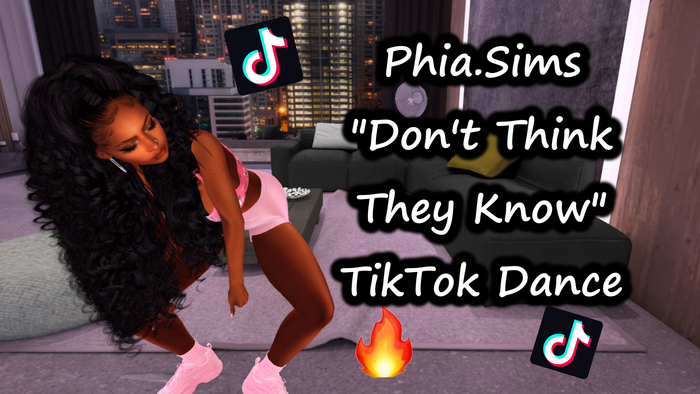 Phia.Sims Don't Think They Know TikTok Dance Animation
