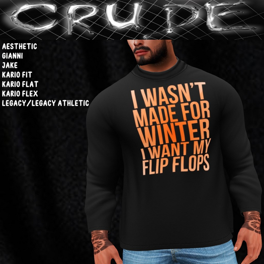 I wasn't made for winter. I want my flip flops. Men's Turtle (MTN)  <Wear Me>