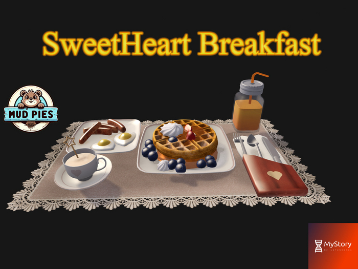 .:MudPie:. SweetHeart Breakfast 