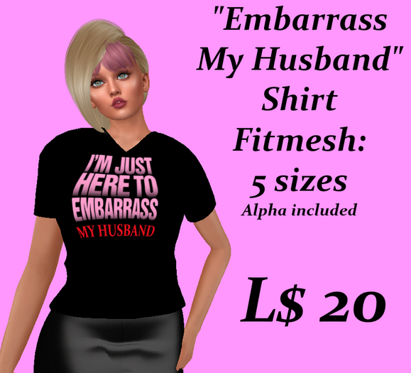 Embarrass My Husband Shirt