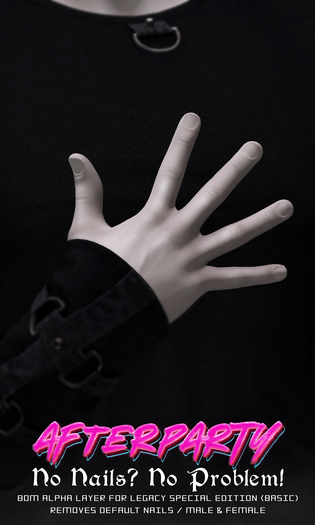 Afterparty - No Nails? No Problem! [Legacy Basic Nail Alpha]