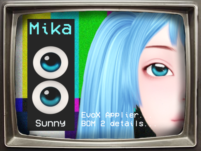 Sunny// Mika Eyes