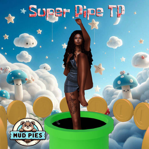 .:MudPie:. Pipe Tp effect 