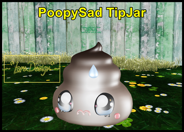~*LoreDesign*~ PoopySad TipJar