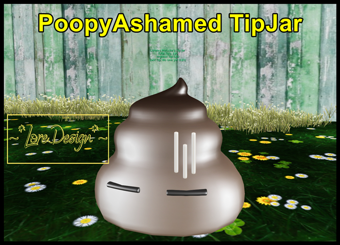 ~*LoreDesign*~ PoopyAshamed TipJar
