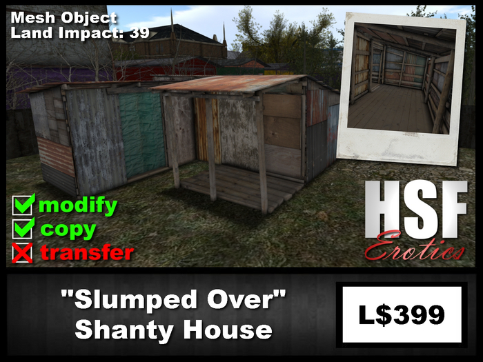 "Slumped Over" Shanty House