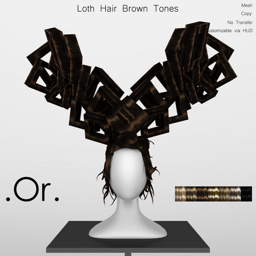 . Or . Loth Hair Brown Tones 