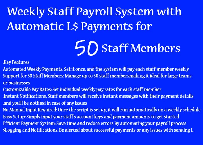 Weekly Staff Payroll System - Automatic L$ Payments for 50 Staff Members