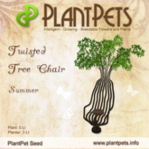 PlantPet Seed [Twisted Tree Chair *Summer*] Common