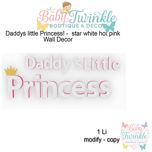 ZLD daddys little Princess! -  star white hot pink