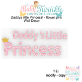 ZLD daddys little Princess! - flower pink