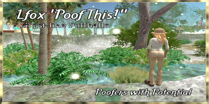 Second Life Marketplace - lfox Poof This Myst-like Puffball Poofer (boxed)