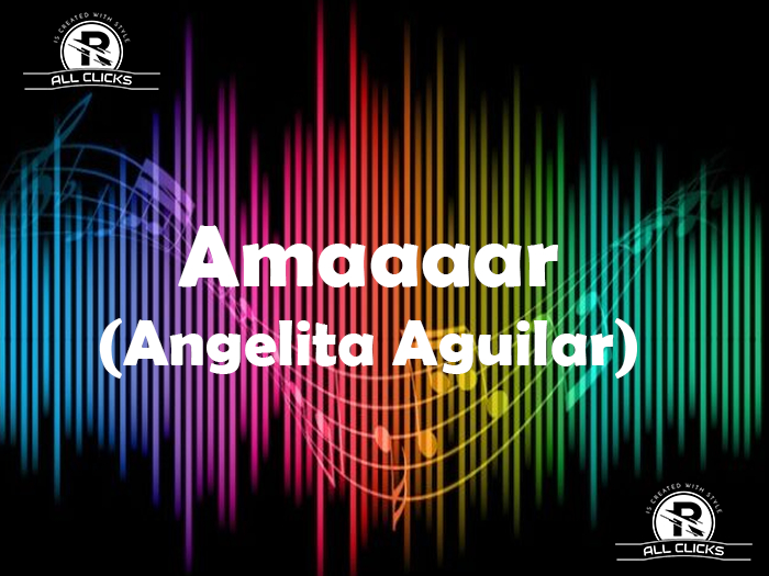 Amaaar (angelita Aguilar) - ALL CLICKS -