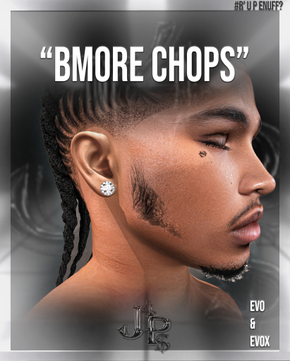 #Just4P$ "BMore Chops" EVO & EVOX
