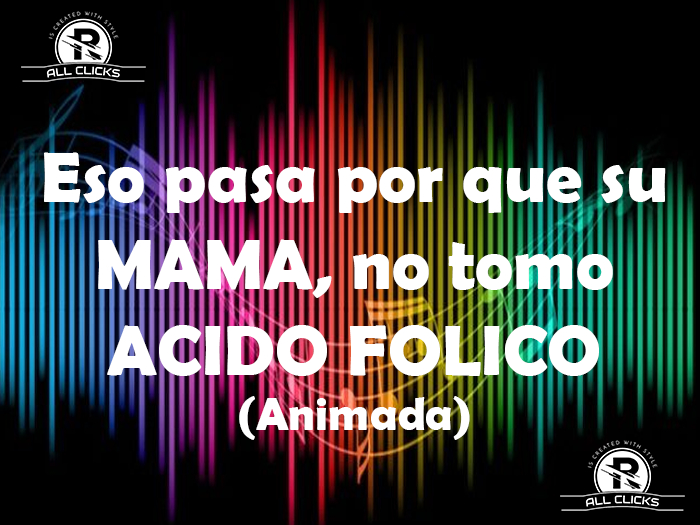 Eso pasa por que su MAMA, no tomo ACIDO FOLICO - ALL CLICKS -