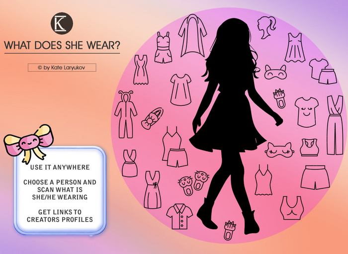 [*K*] What does she wear?