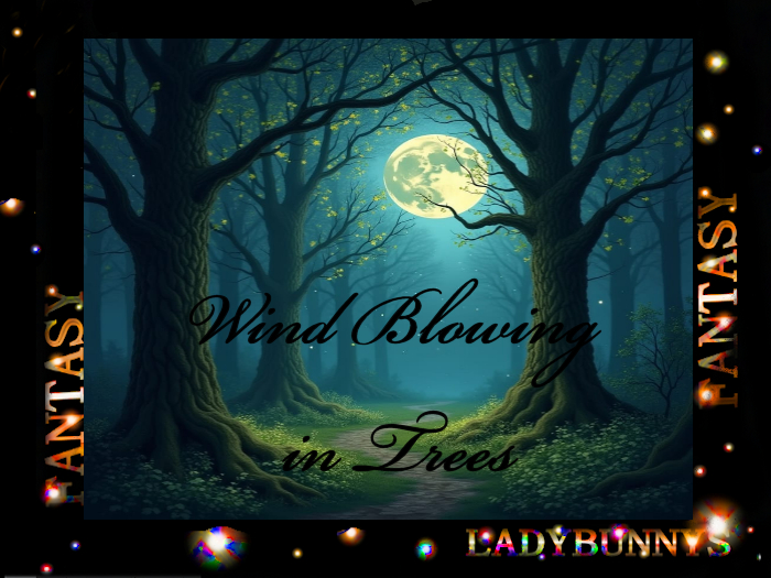 Bunny's Sounds-Wind Blowing In Trees Soundscape -full perm ambient sound