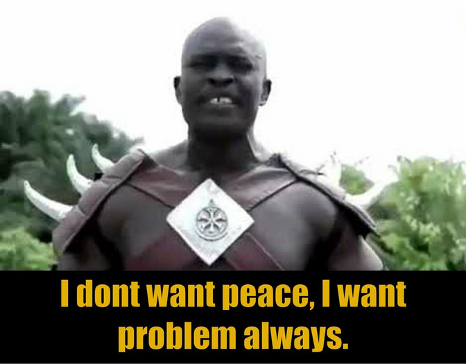 I don't want peace, I want problems always!  Toktok Gesture