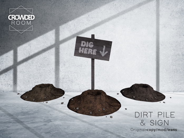 Crowded Room - Wood Sign & Dirt Pile