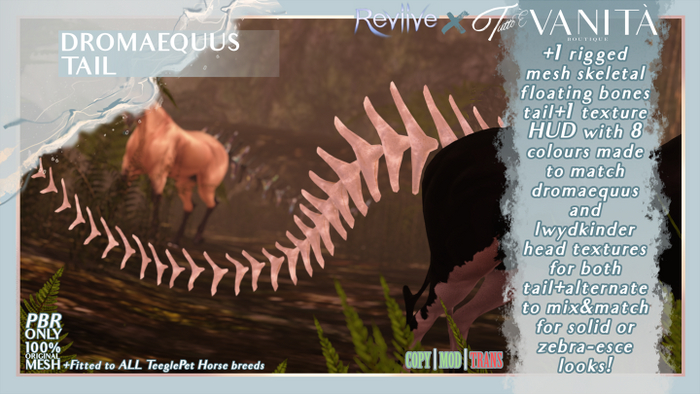 TeVxREVIIVE Dromaequus Tails