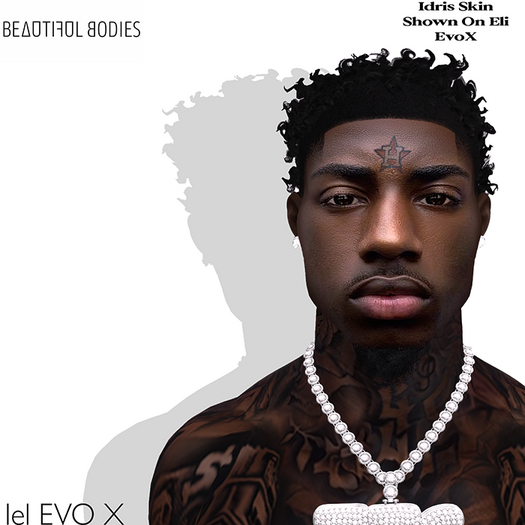 B - Idris Skin. (Eli)