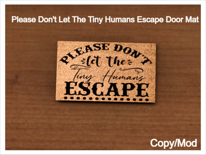 *CC* Please Don't Let The Tiny Humans Escape Door Mat 