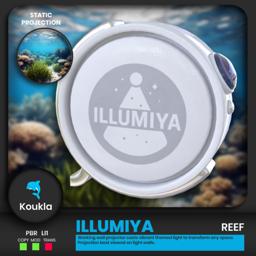 Koukla // Illumiya  Projector / Static / Reef