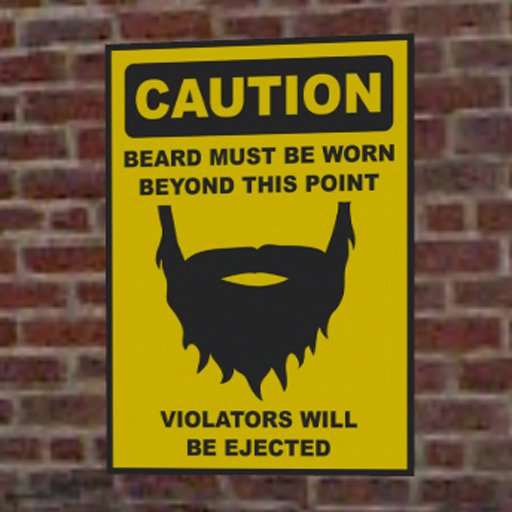 "CAUTION Beard Must Be Worn Beyond This Point" Sign