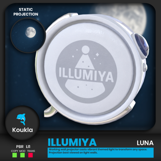 Koukla // Illumiya  Projector / Static / Luna