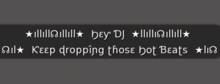 Hey DJ Keep Dropping Those Hot Beats - Gesture (with Sound)