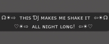 :: MG ::  This DJ Makes Me Shake It All Night Long! - Gesture (with Sound)