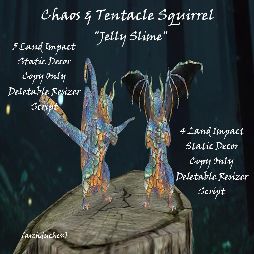 {archduchess} Chaos & Tentacle Squirrel "Jelly Slime"