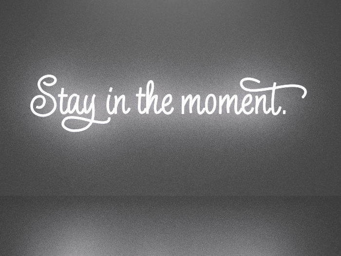 Stay in the moment neon sign Full Permission