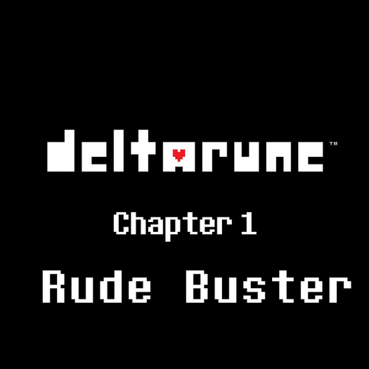 Deltarune - Rude Buster