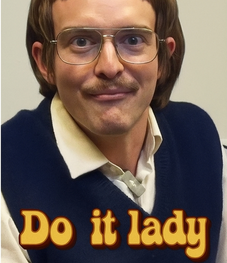 Do it Lady!