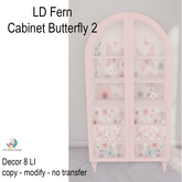 LD Fern Cabinet Butterfly 2