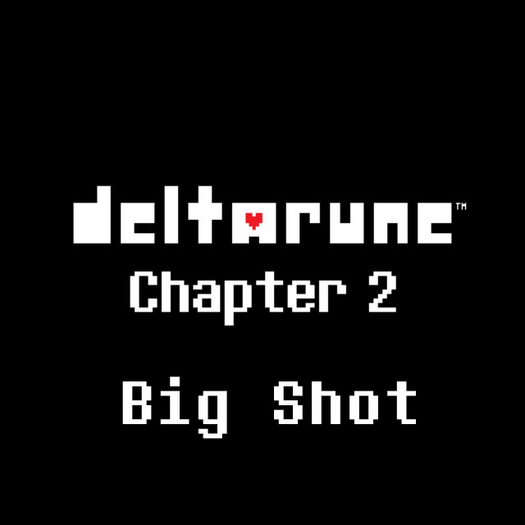 Deltarune - Big Shot
