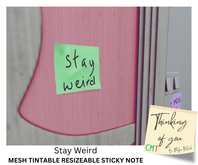 STAY WEIRD - Thinking of You Sticky Note