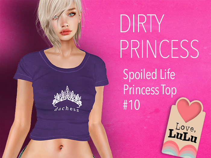 DIRTY PRINCESS- Spoiled Life Princess Top- Lara 10