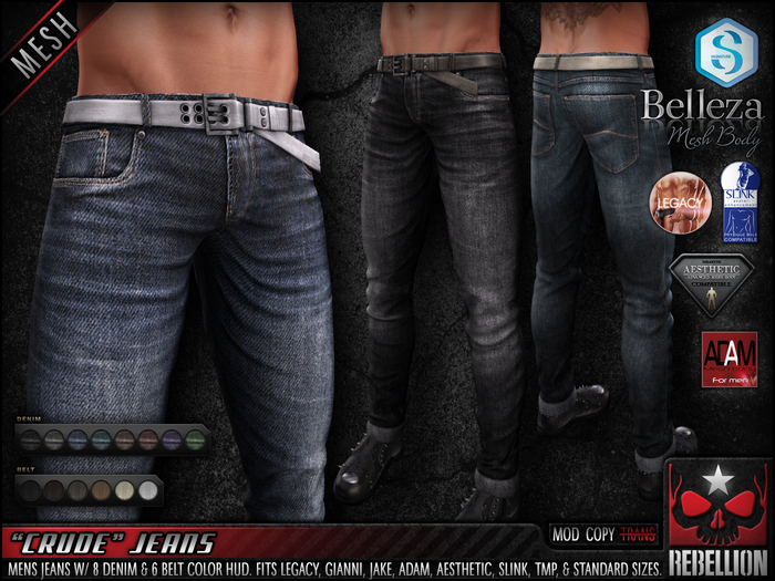 = REBELLION = "CRUDE" JEANS (Legacy, Gianni, Jake, Adam, Aesthetic, Slink, TMP, Standard)