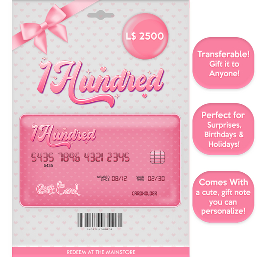 1 Hundred. 2500L$ Gift Card 