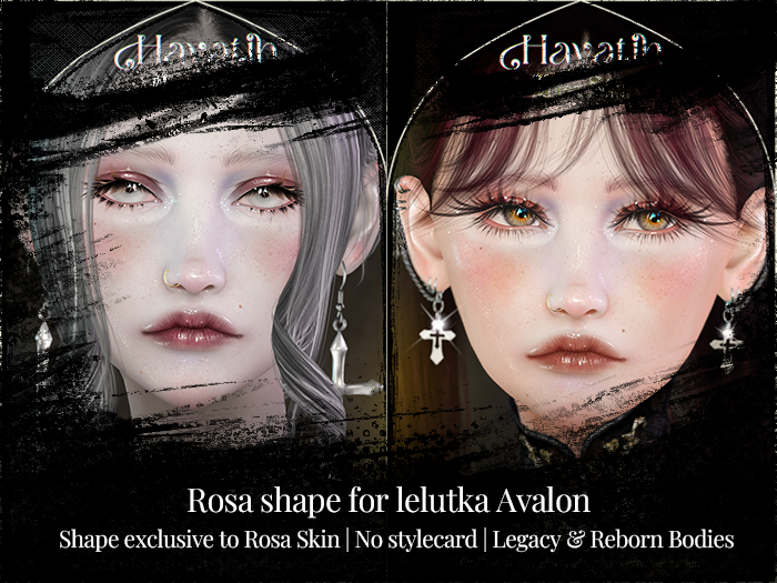 HAYATIH: Rosa Shape / Lel Avalon / legacy & eBody Reborn