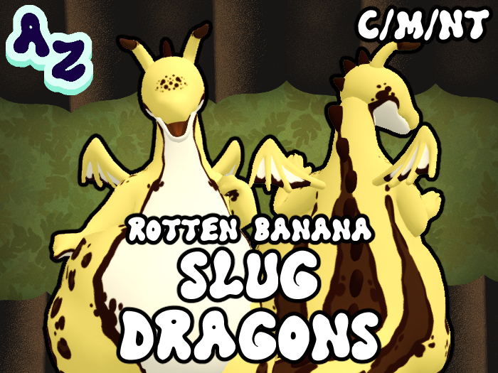 =AZ= Slug Dragons (Rotten Banana)