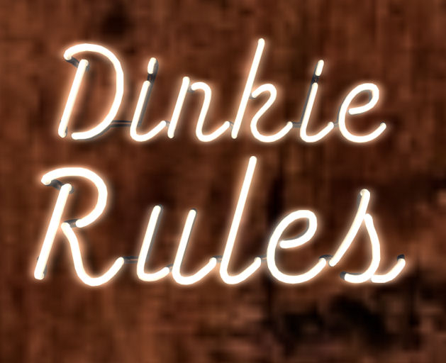 Dinkie Rules Neon Sign