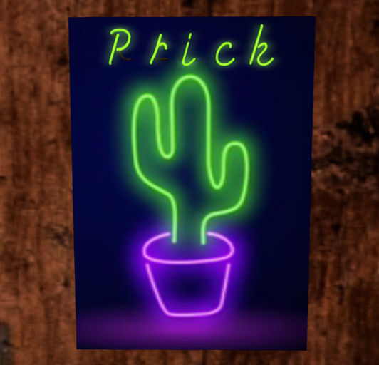 Prick Neon Cactus Sign